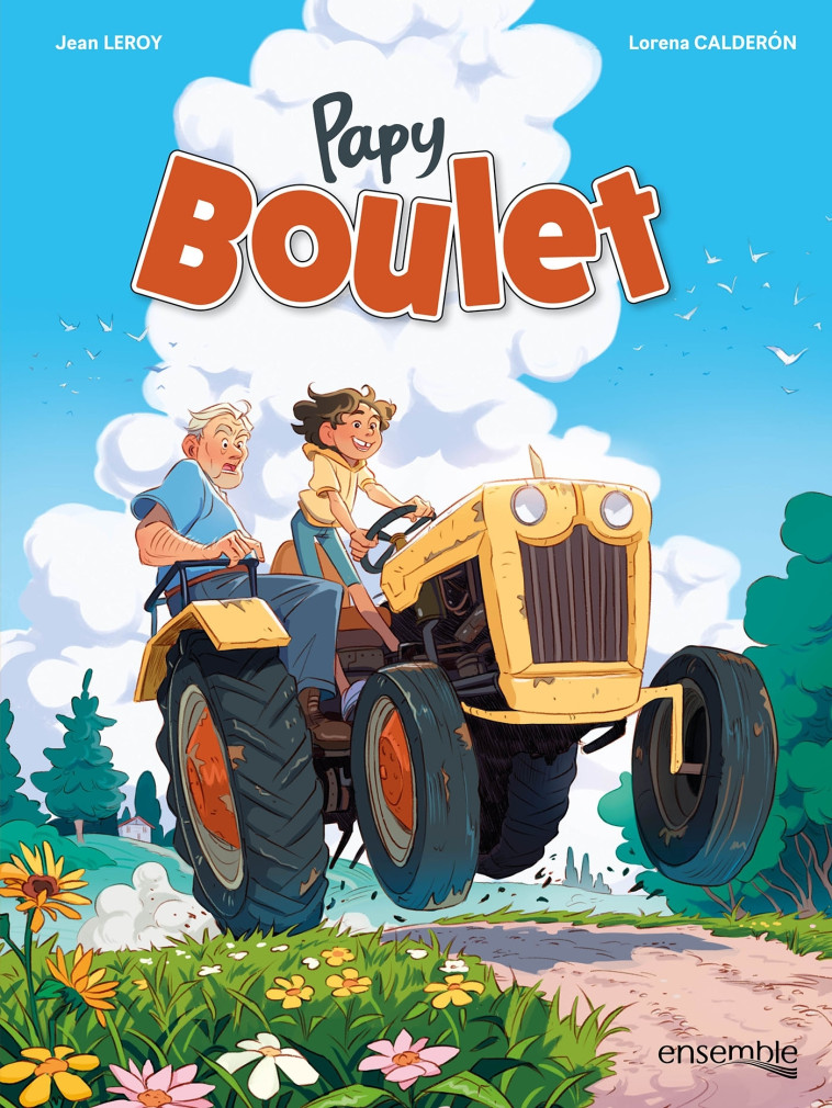 Papy Boulet - Jean Leroy, Lorena Calderon, Jean Leroy, Lorena Calderon - LES 3 AS