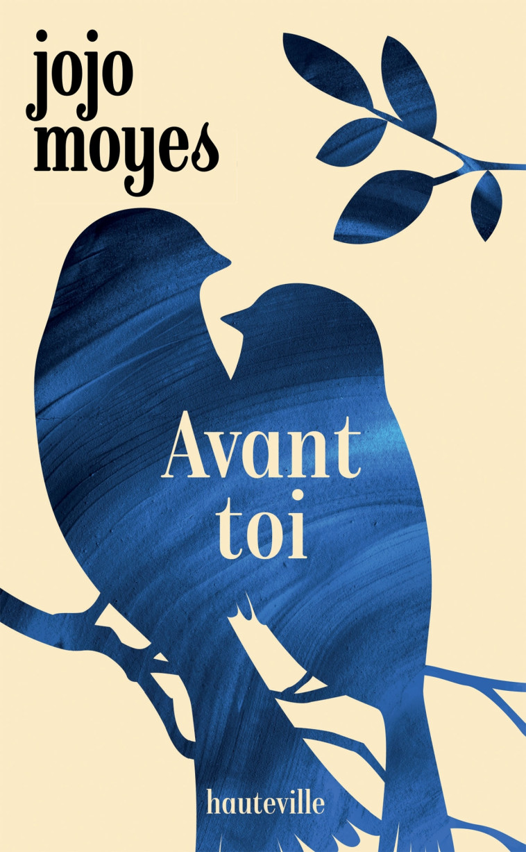 Avant toi - Jojo Moyes - HAUTEVILLE