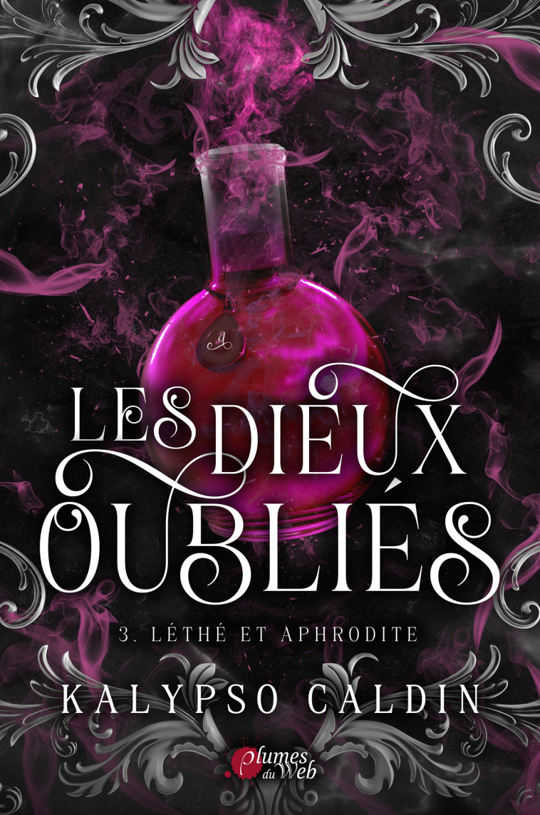 LES DIEUX OUBLIES : 3. LETHE ET APHRODITE -  CALDIN KALYPSO - PLUMES DU WEB