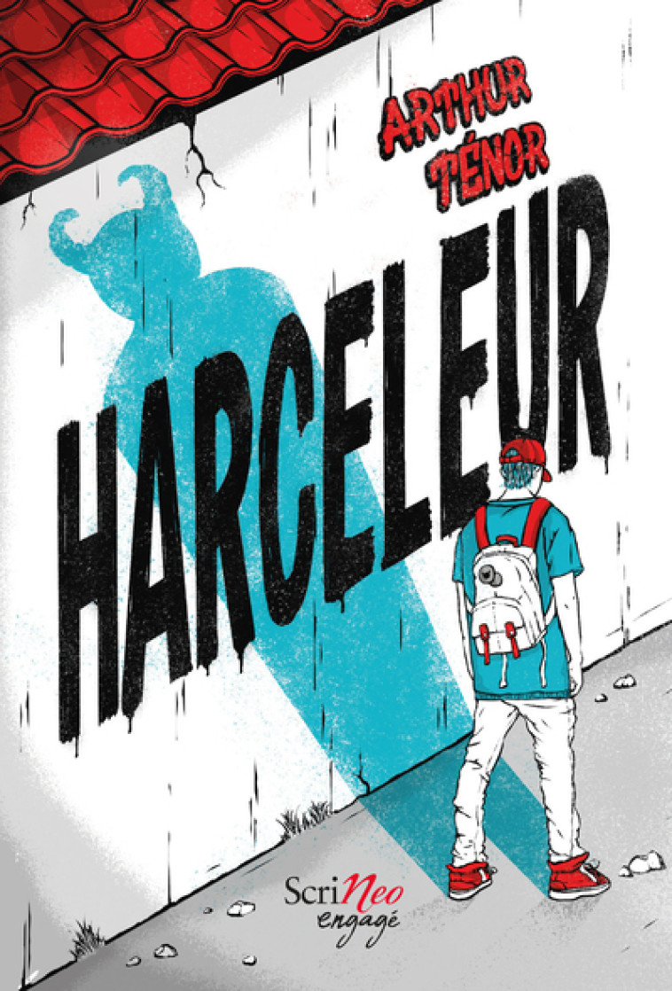 Harceleur - Arthur Ténor, Arthur Ténor - SCRINEO