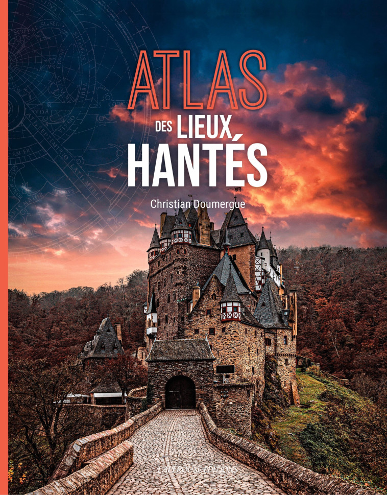 Atlas des lieux hantés - Christian Doumergue ,  DOUMERGUE CHRISTIAN, Christian Doumergue , François Egret, Yann Le Fichant - LAPEROUSE