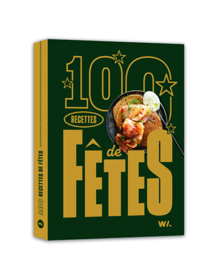 100 recettes de fêtes - Collectif Collectif,  Collectif,  Collectif - WEBEDIA BOOKS