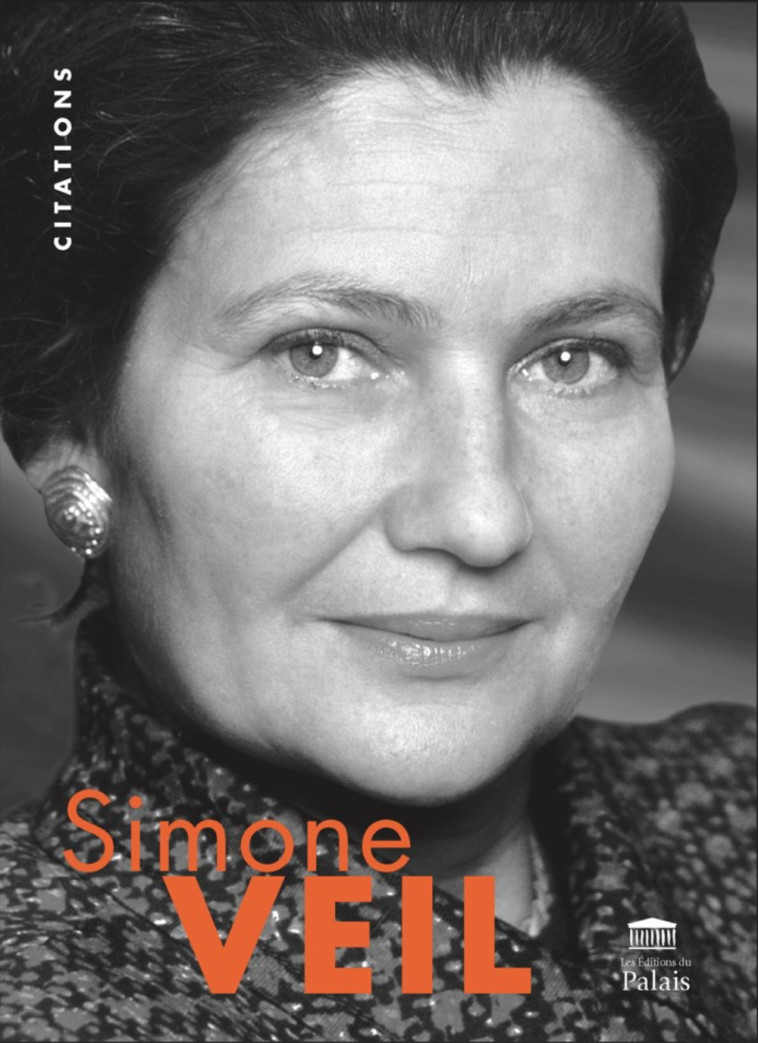 SIMONE VEIL : CITATIONS ILLUSTREES -  BOIRE SOPHIE - DU PALAIS
