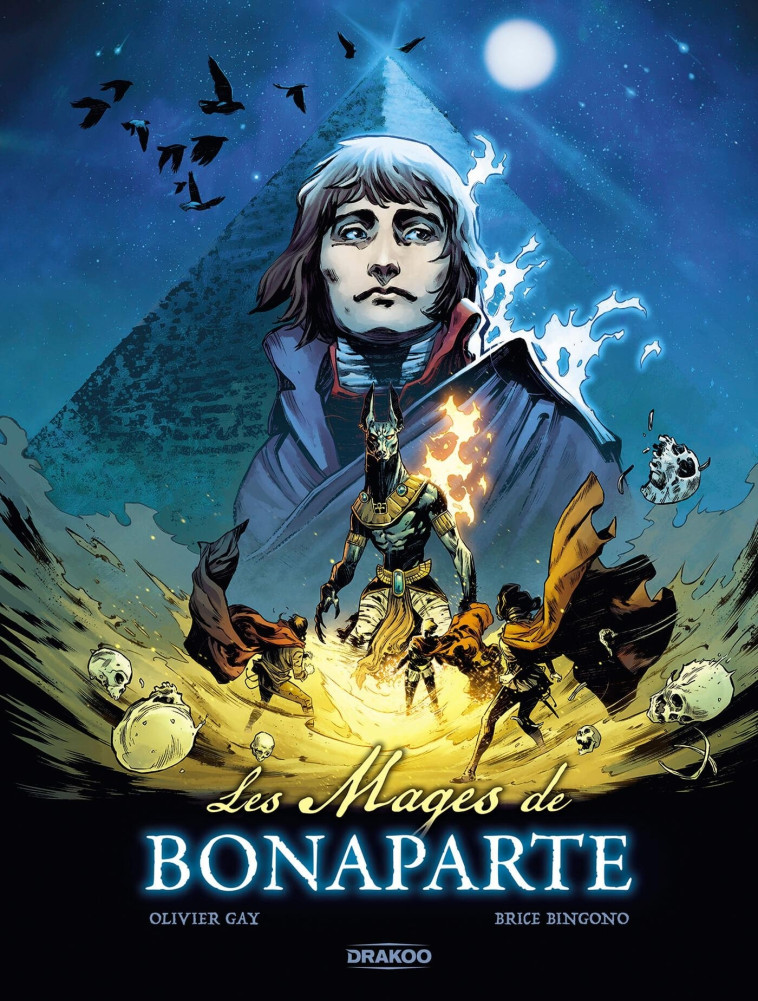 Les Mages de Bonaparte - histoire complète - Brice Bingono, Olivier Gay, Brice Bingono, Olivier Gay - DRAKOO