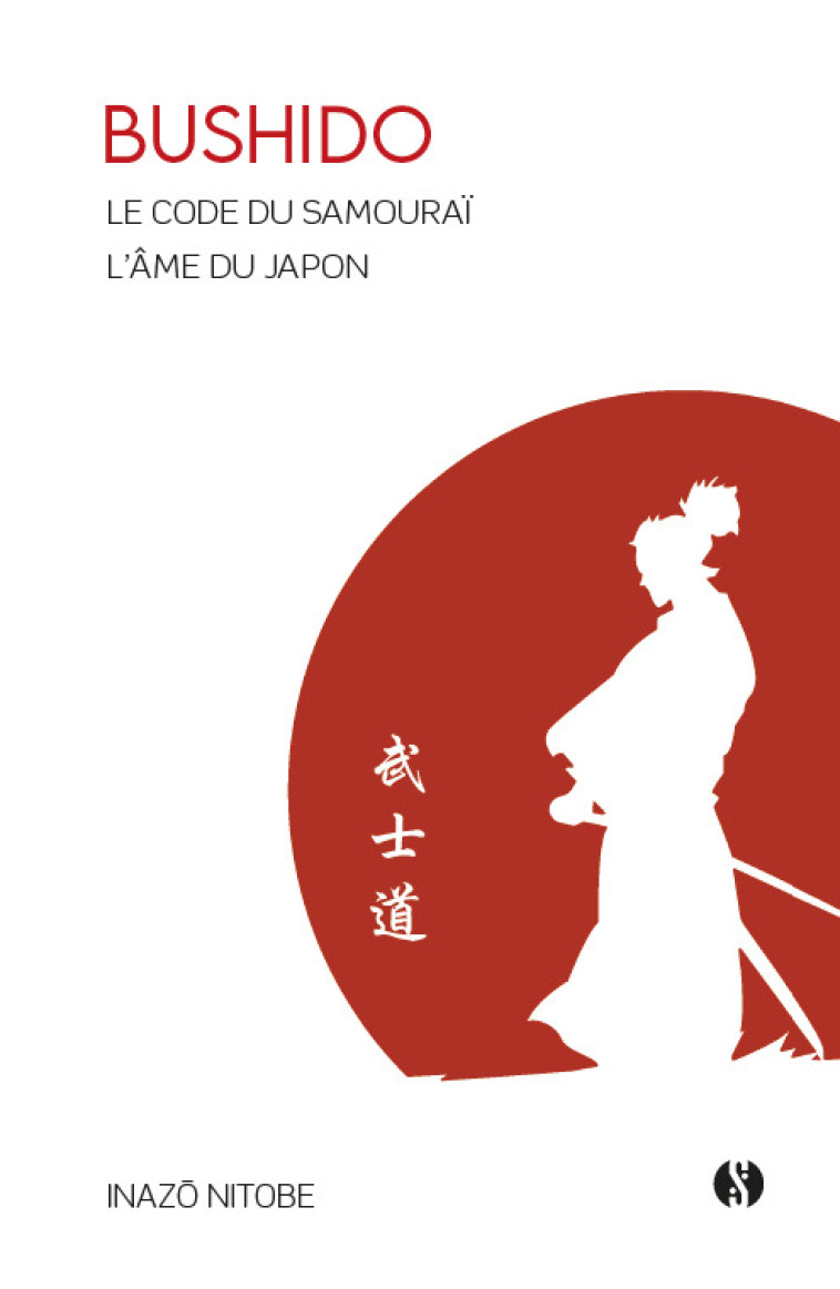 Bushido - Le Code du Samouraï - Inazo Nitobe, Inazo Nitobe - SYNCHRONIQUE