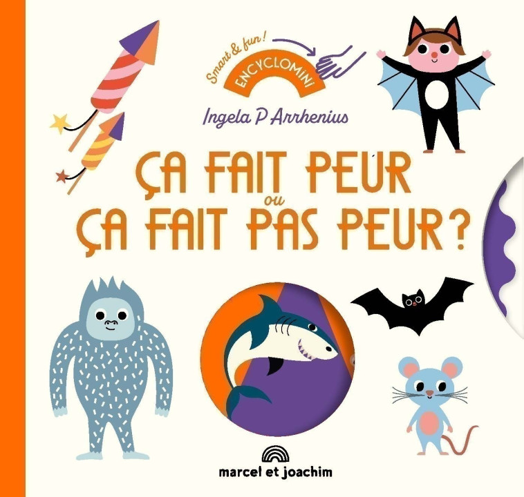 Ca fait peur ou ça fait pas peur ? - Ingela P. Arrhenius, Ingela P. Arrhenius - MARCEL JOACHIM