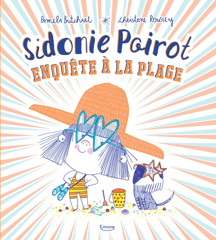 Sidonie Poirot, enquête à la plage - Christine Roussey, Christine Roussey - KIMANE