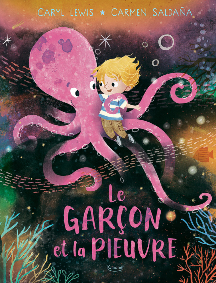 Le Garçon et la pieuvre - Carmen Saldana, Caryl Lewis, Caryl Lewis, Carmen Saldana - KIMANE