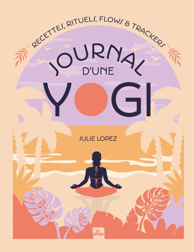 Journal d'une yogi - Julie Lopez - LA PLAGE