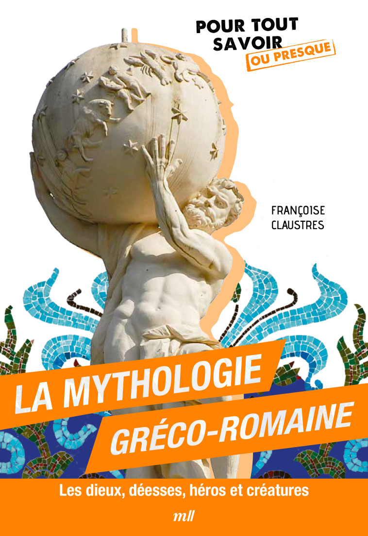 La mythologie gréco-romaine - Françoise Claustres - MERCILESLIVRES