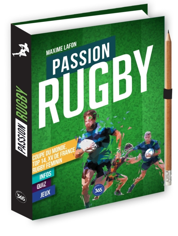 Passion rugby + le calendrier de la Coupe du Monde à remplir - Maxime Lafon, Maxime Lafon - 365 PARIS
