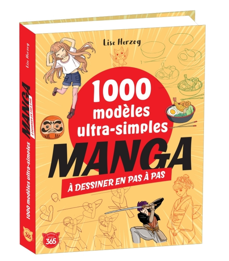1000 modèles ultra-simples à dessiner en pas à pas   Manga - Lise Herzog, Lise Herzog - 365 PARIS