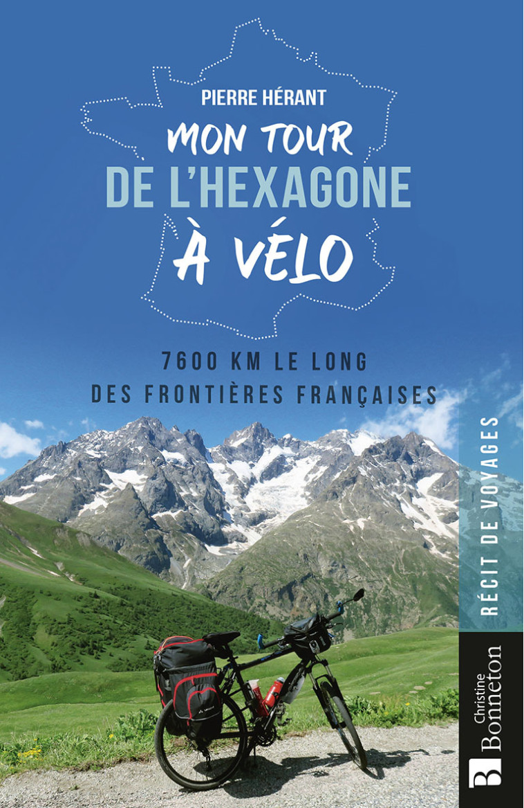 Mon tour de l'Hexagone à vélo -  PIERRE HERANT,  Herant pierre, Pierre Hérant, Pierre Hérant - BONNETON