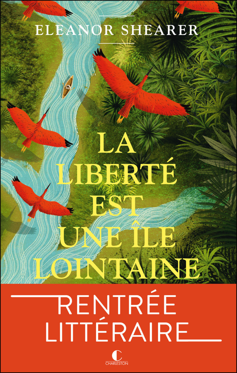La liberté est une île lointaine - Eleanor Shearer, Carine Chichereau - CHARLESTON