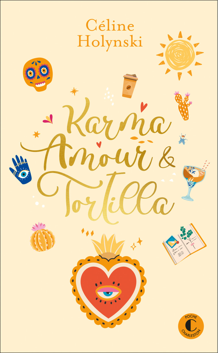 Karma, amour et tortilla - Céline Holynski - CHARLESTON