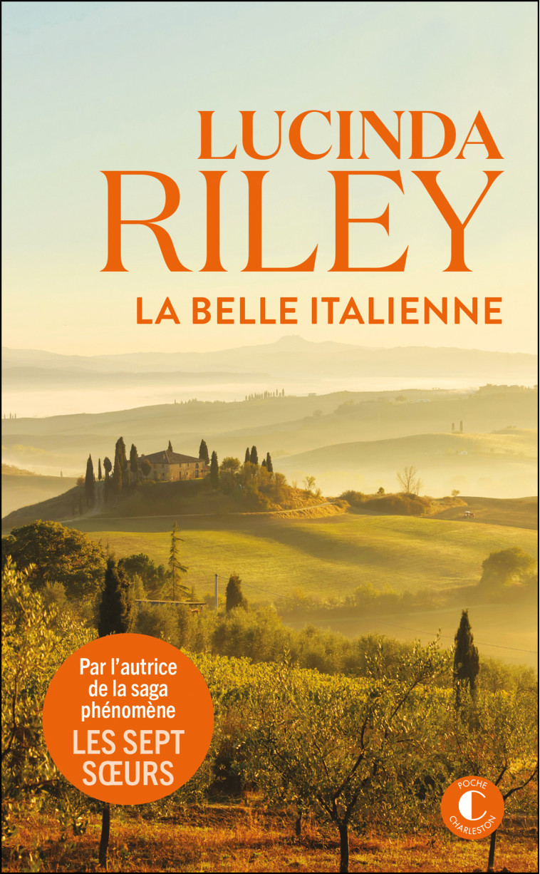La belle Italienne - Lucinda Riley, Marie-Axelle de La Rochefoucauld, Lucinda Riley, Marie-Axelle de La Rochefoucauld - CHARLESTON