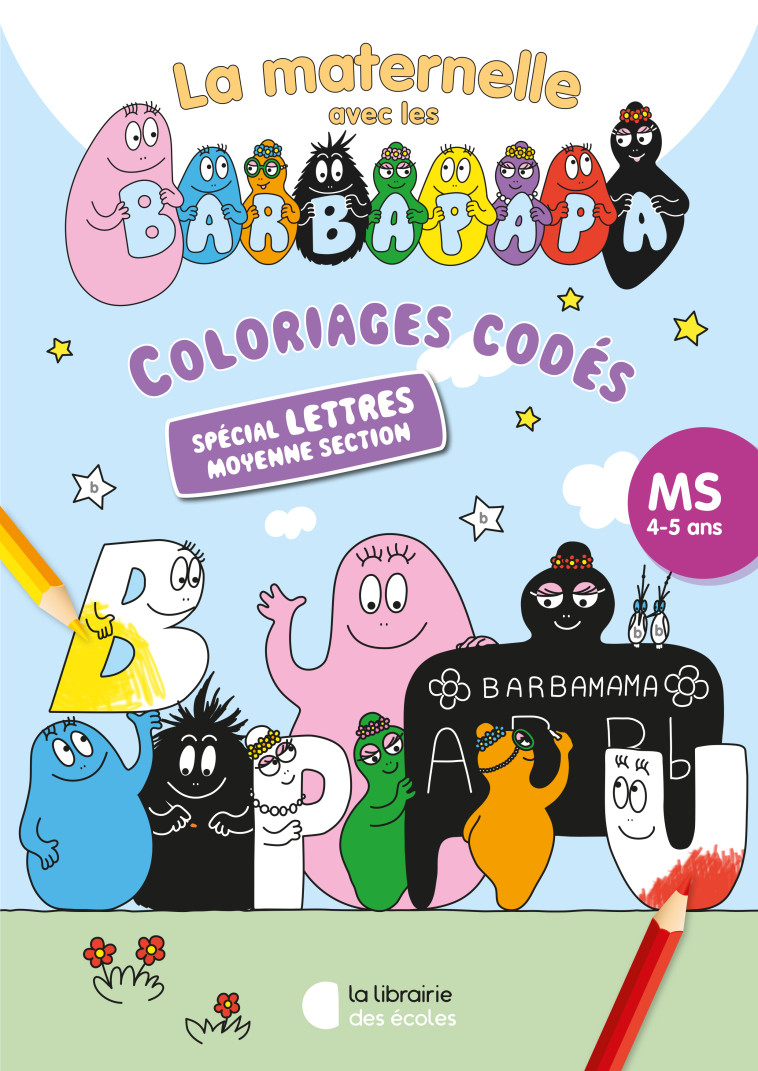 Coloriages codés avec les Barbapapa - Spécial lettres - MS (2024) - XXX - LIB DES ECOLES