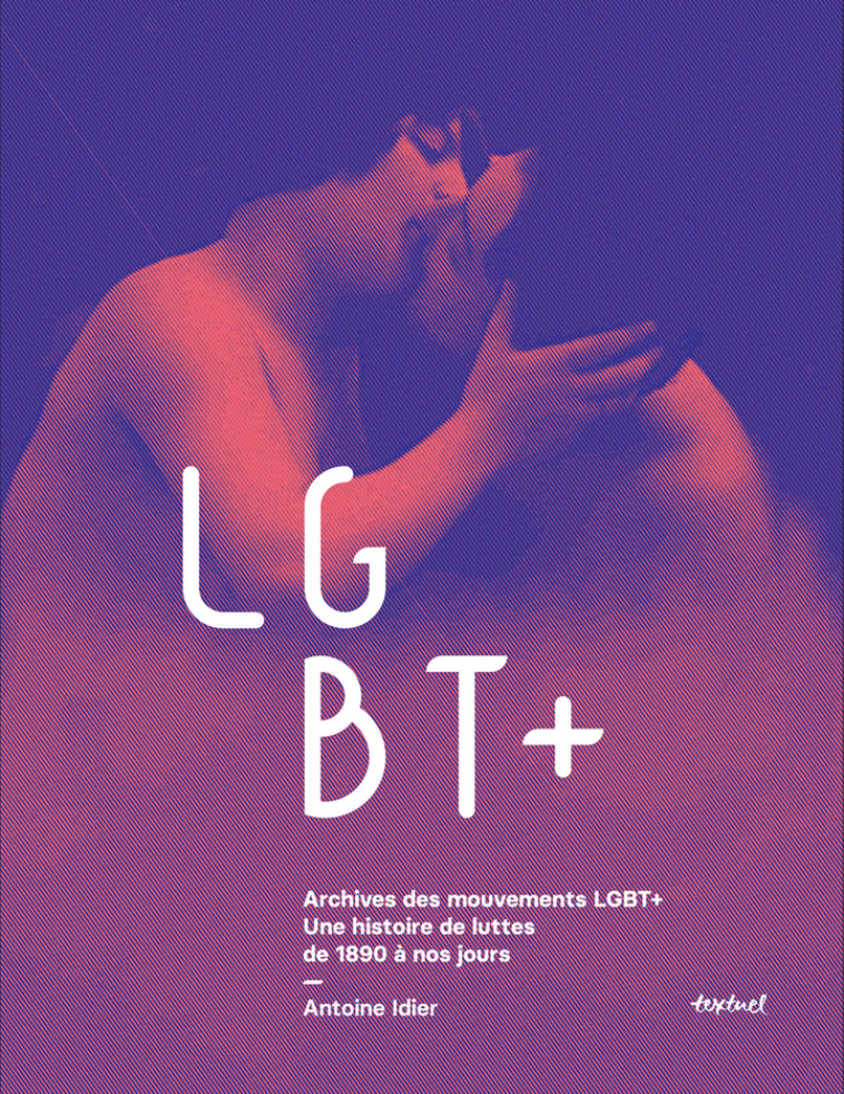 Archives des mouvements LGBT+ - Abdellah TAÏA, Hélène HAZERA, Ary Gordien, Catherine Gonnard, Antoine Idier, Alice Coffin, Patrick Cardon, Gwen Gwen, Abdellah TAÏA, Hélène HAZERA, Ary Gordien, Catherine Gonnard, Alice Coffin, Patrick Cardon, Gwen Gwen, An
