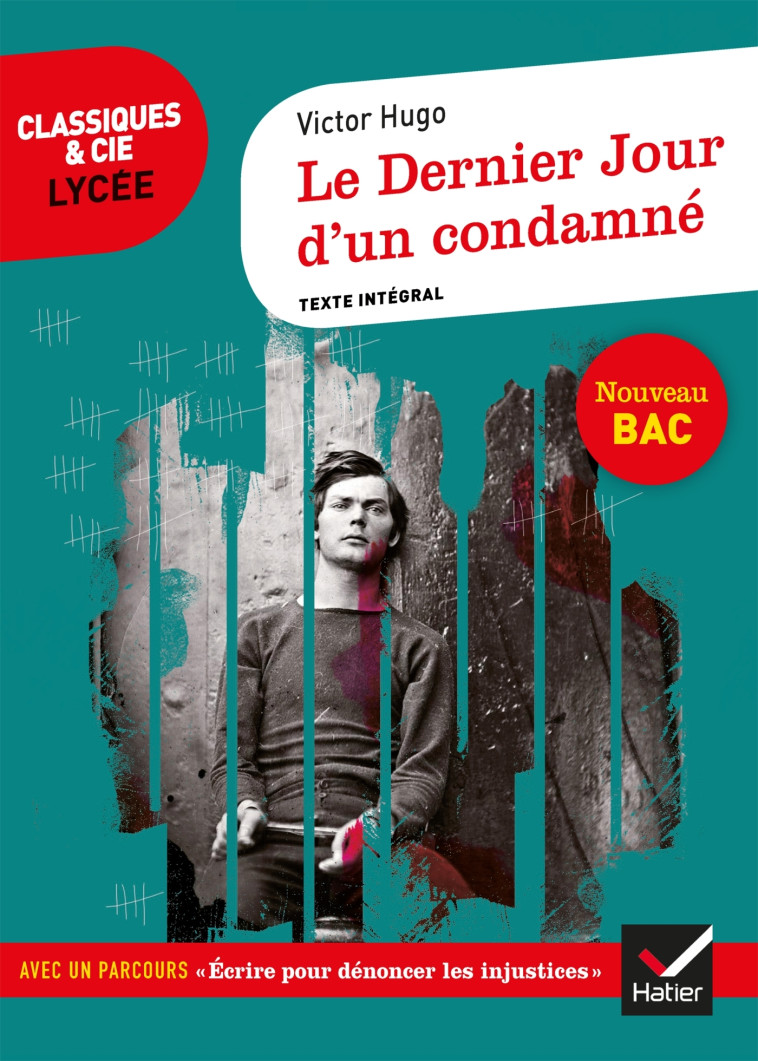 Le Dernier Jour d'un condamné - Victor Hugo, Didier Sevreau - HATIER