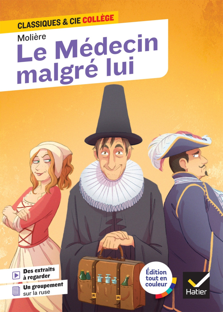 Le Médecin malgré lui - Molière Molière, Laurence Mokrani,  MOLIERE, Jean-Baptiste Molière (Poquelin dit), Jean-Baptiste Molière (Poquelin dit), Laurence Mokrani - HATIER