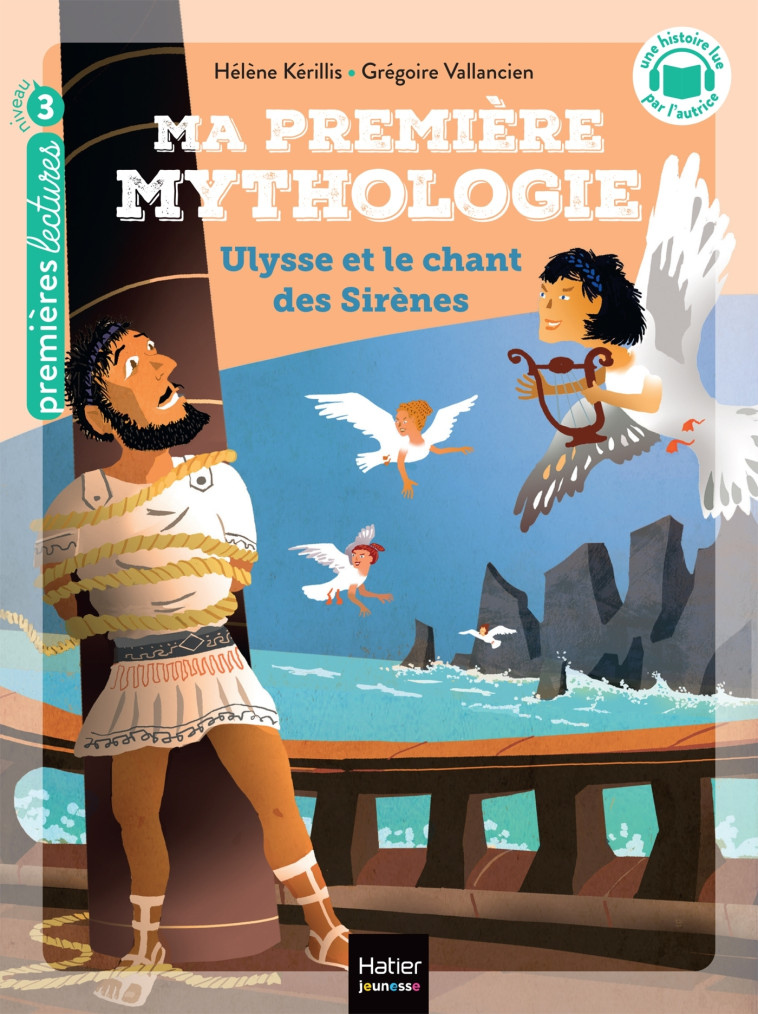 Ma première mythologie - Ulysse et le chant des sirènes CP/CE1 6/7 ans - Hélène Kerillis, Grégoire Vallancien - HATIER JEUNESSE