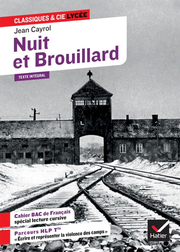 Nuit et brouillard, suivi d'un parcours « Écrire et représenter la violence des camps » - Jean Cayrol, Alain Resnais, Chloé Brendlé, Florence Holstein, Johan Faerber - HATIER