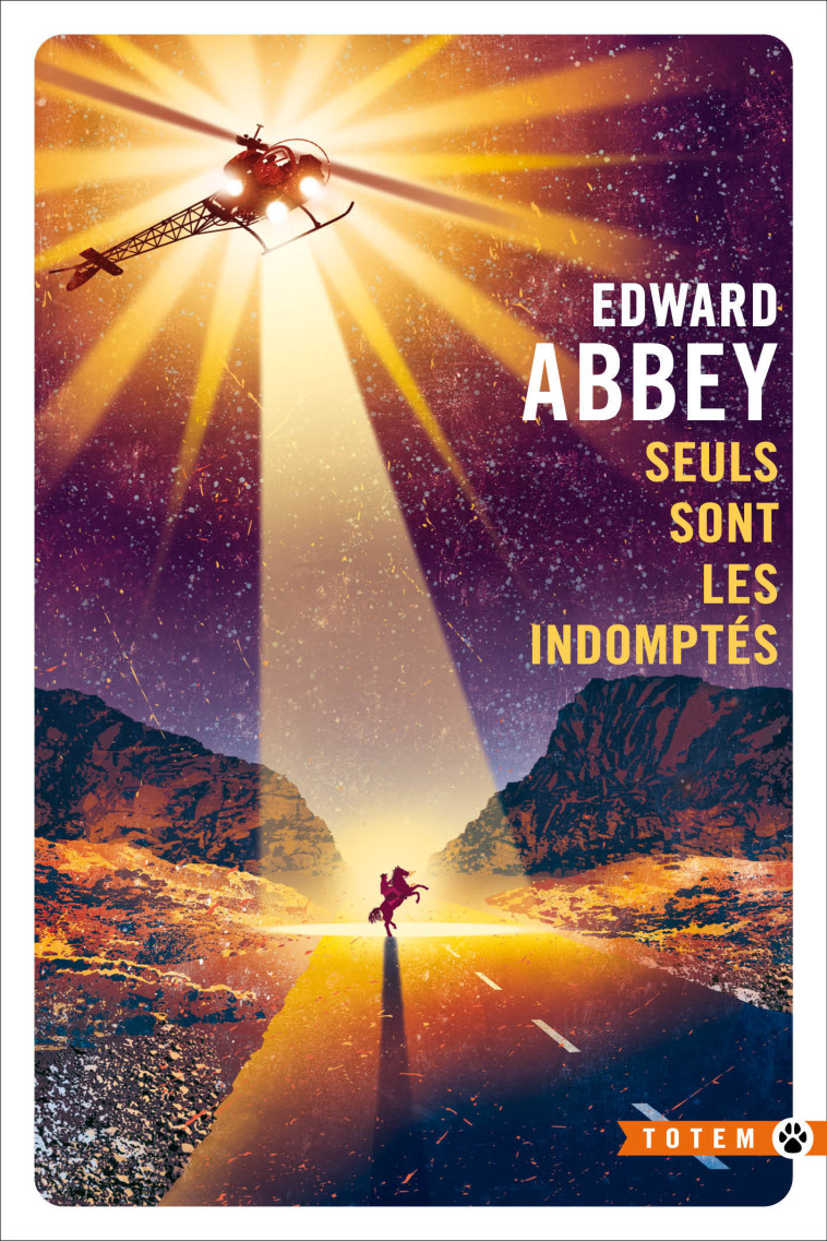 SEULS SONT LES INDOMPTÉS - Edward Abbey, Jacques Mailhos, Edward Abbey, Jacques Mailhos - GALLMEISTER