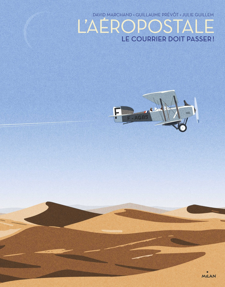 L'Aéropostale - DAVID MARCHAND, GUILLAUME PREVOT, JULIE GUILLEM, DAVID MARCHAND, GUILLAUME PREVOT, JULIE GUILLEM - MILAN
