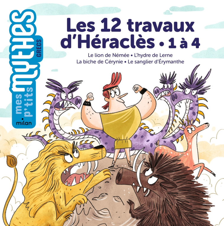 Les 12 travaux d'Héraclès - 1 à 4 - Bénédicte Solle Bénédicte Solle, Jess Pauwels,  Bénédicte Solle,  Bénédicte Solle, Jess Pauwels - MILAN
