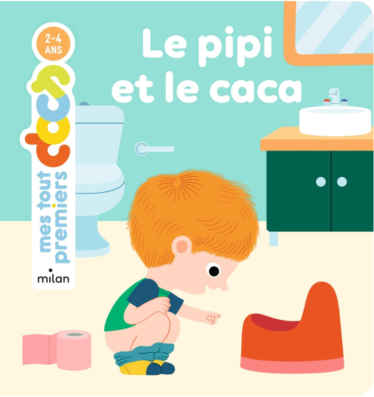 Le pipi et le caca - Camille Laurans, Julie Mercier, Camille Laurans, Julie Mercier - MILAN