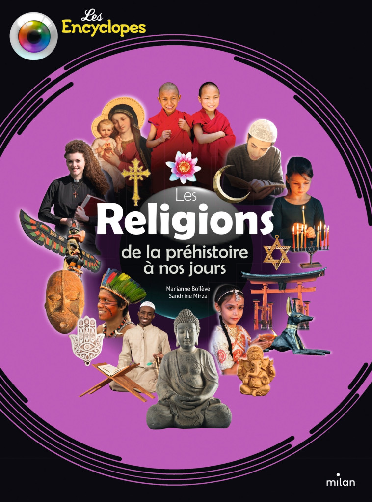 Les religions de la préhistoire à nos jours - Sandrine Mirza, Stéphane Douay, Marianne Boilève,  , Sandrine Mirza, Stéphane Douay, Marianne Boilève,   - MILAN