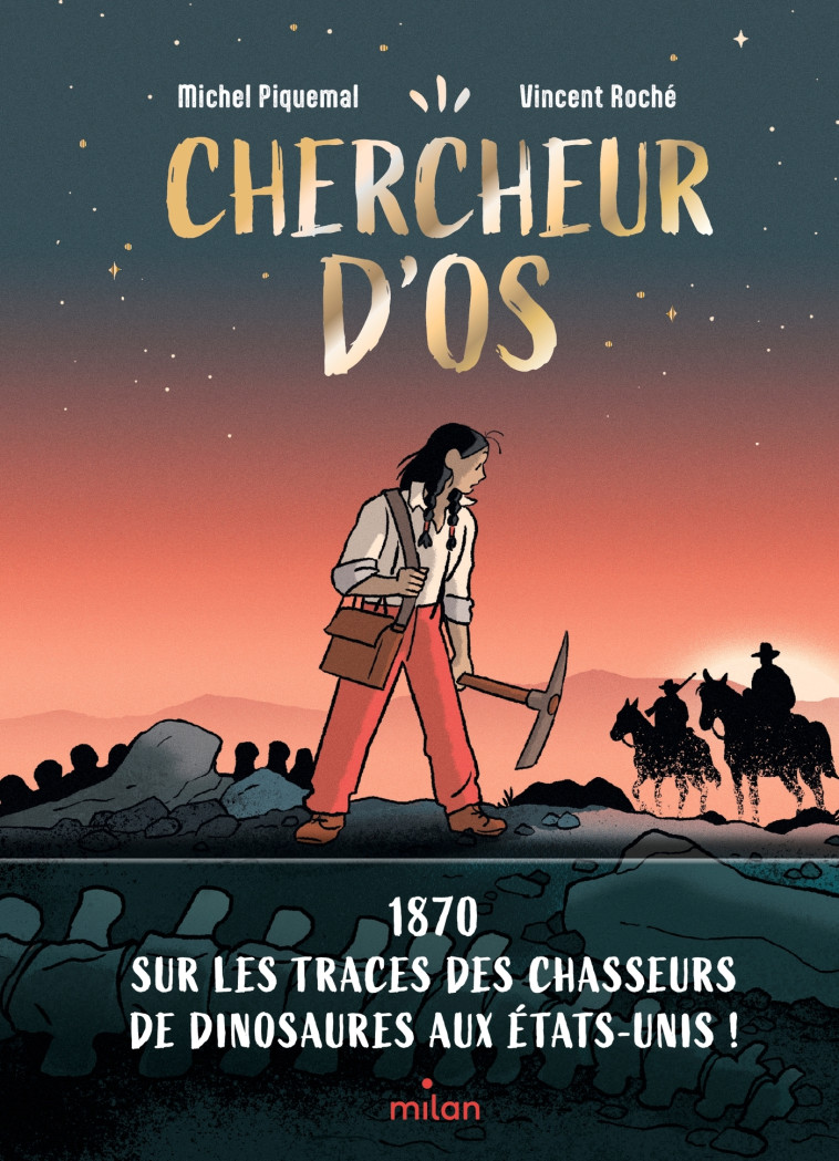 Chercheur d'os - Michel Piquemal, Vincent Roche, Michel Piquemal, Vincent Roche - MILAN