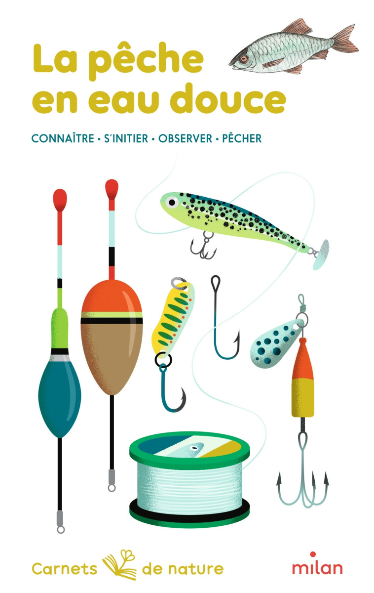 La pêche en eau douce - Michel Roussillat, pierre ballouhey, Lucie Brunellière, Michel Roussillat, pierre ballouhey, Lucie Brunellière - MILAN