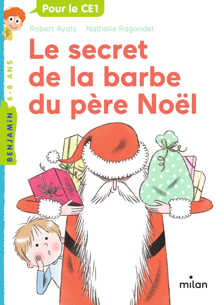 Le secret de la barbe du père Noël - Robert Ayats, Nathalie Ragondet, Robert Ayats, Nathalie Ragondet - MILAN