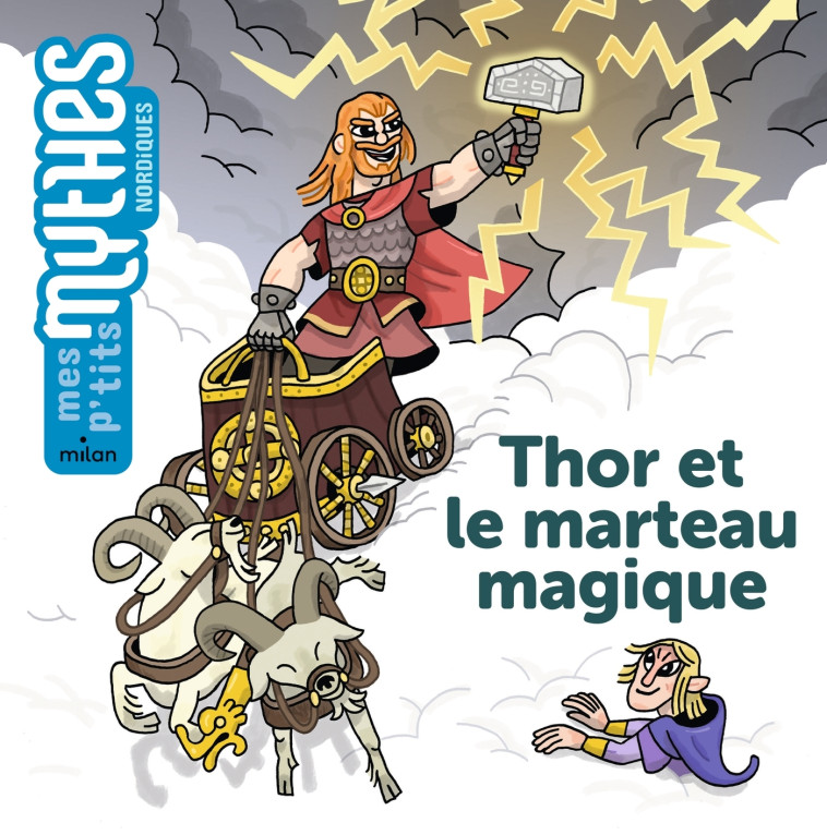 Thor et le marteau magique - Astrid Dumontet, Léo Jacob, Astrid Dumontet, Léo Jacob - MILAN
