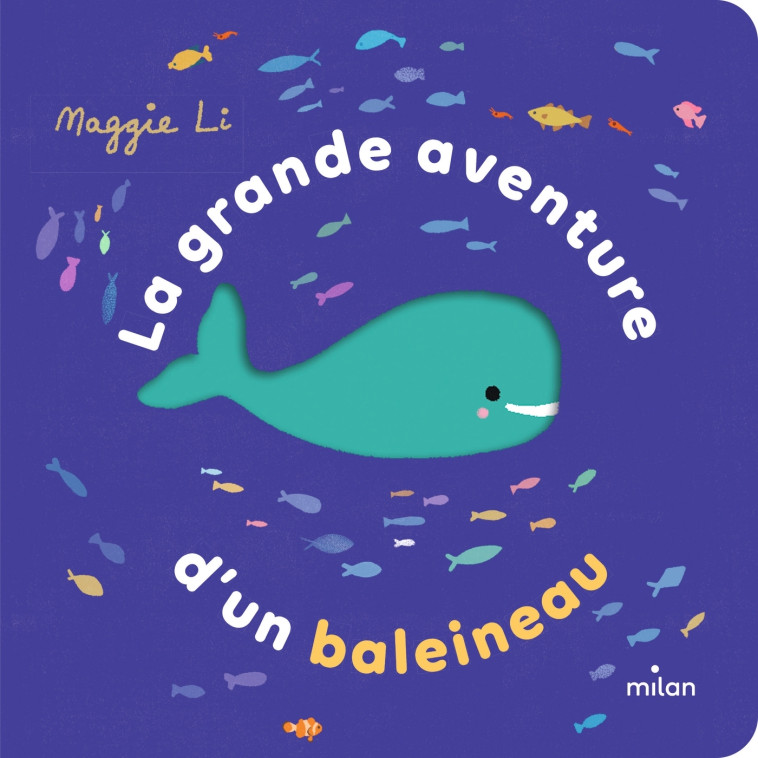 La grande aventure d'un baleineau - Maggie Li - MILAN