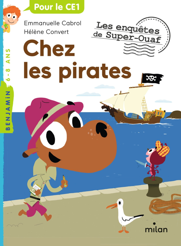 Les enquêtes de Super-Ouaf, Tome 08 - Stéphanie Guérineau, Hélène Convert, Nathalie Choux, Emmanuelle Cabrol, Emmanuelle Cabrol, Hélène Convert, Nathalie Choux - MILAN