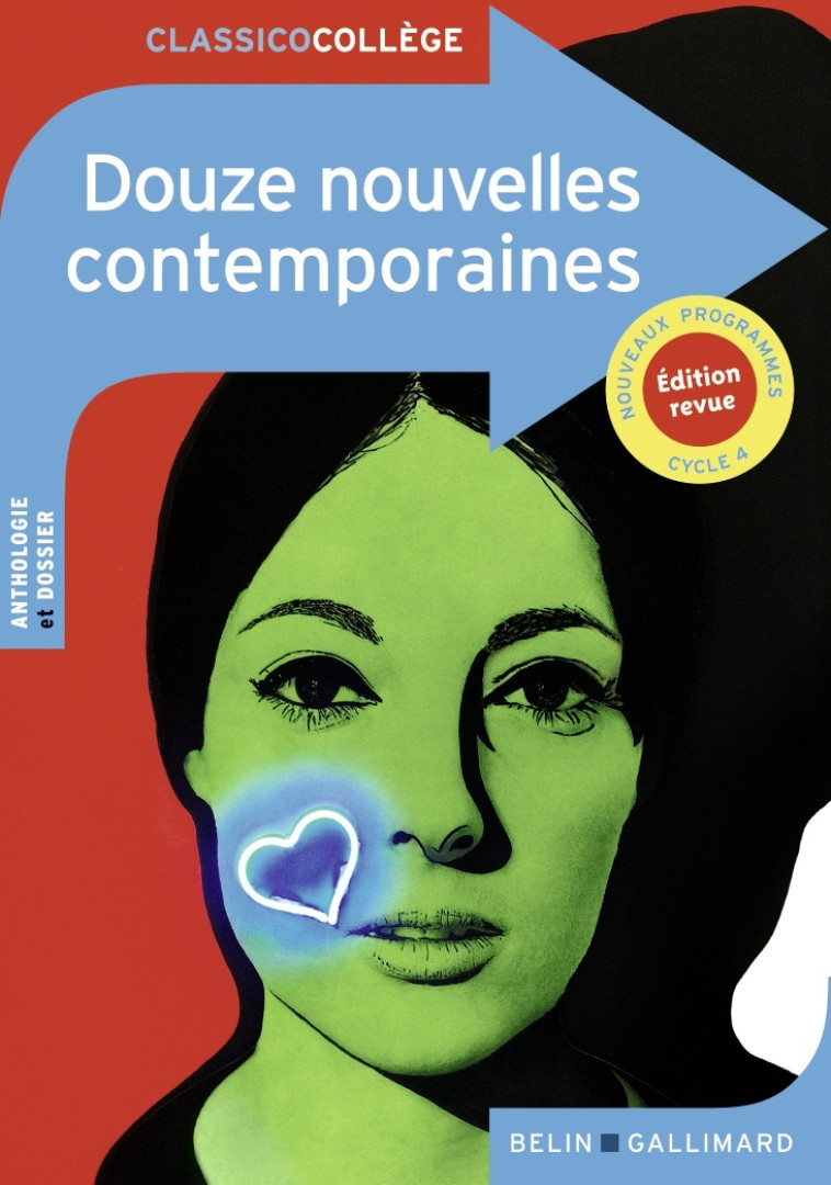 Douze nouvelles contemporaines - Pascal Mérigeau, Romain Gary, Didier Daeninckx, DINO BUZZATI, FREDRIC BROWN, Claude Bourgeyx, DINO BUZZATI, FREDRIC BROWN, Claude Bourgeyx, Pascal Mérigeau, Romain Gary, Didier Daeninckx - BELIN EDUCATION