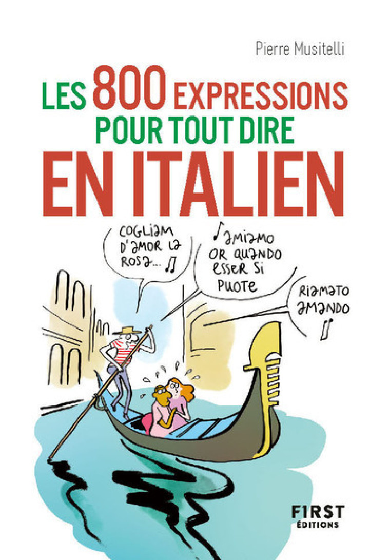 Petit livre - Les 800 expressions pour tout dire en italien - Pierre Musitelli - FIRST
