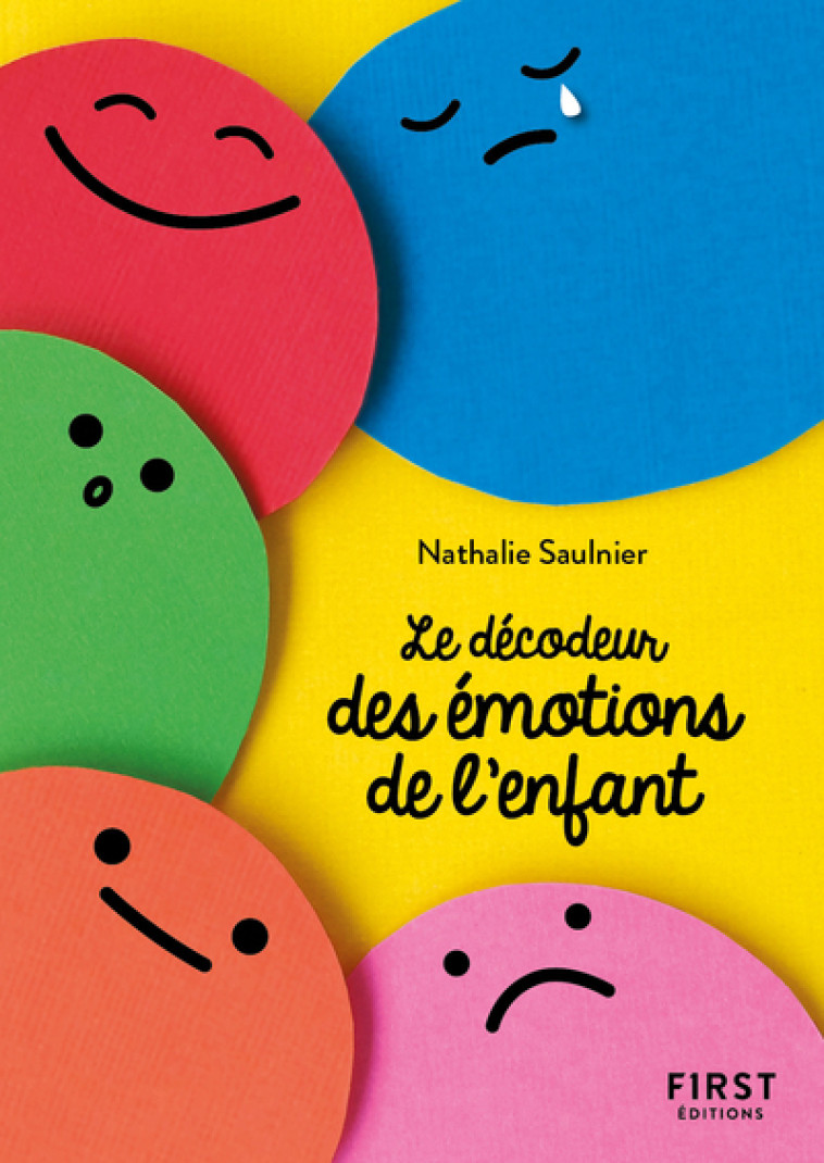 Petit livre de - Le décodeur des émotions de l'enfant - Collectif Collectif, Nathalie Saulnier - FIRST