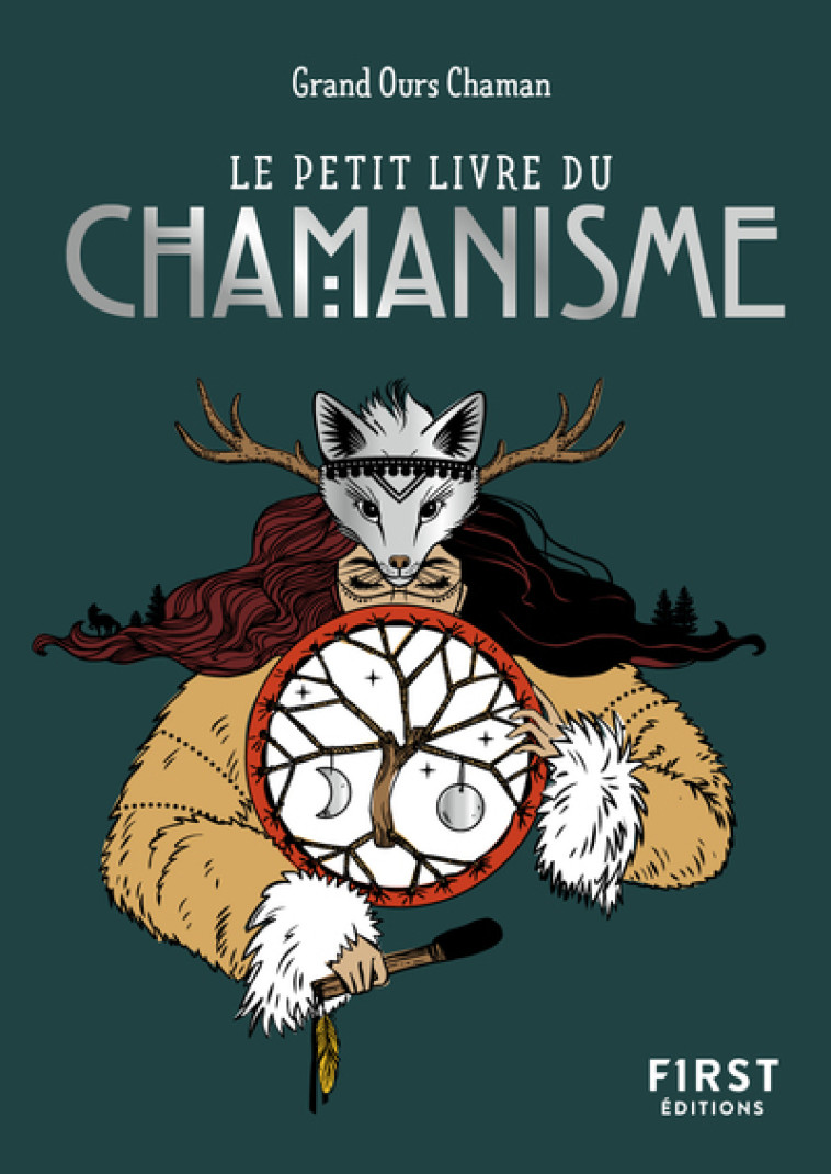 Le Petit Livre du chamanisme - Grand Ours Chaman Grand Ours Chaman - FIRST