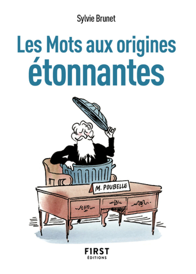 Petit livre de - Les Mots aux origines étonnantes, 2e éd - Sylvie H. Brunet, Sylvie H. Brunet - FIRST