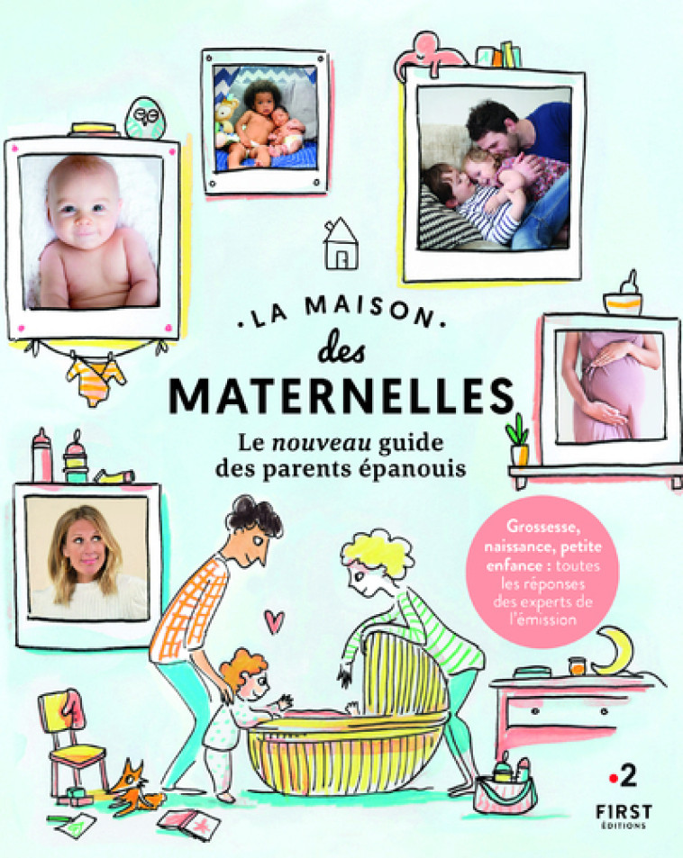 La Maison des maternelles, nouveau guide - La Maison des Maternelles La Maison des Maternelles - FIRST