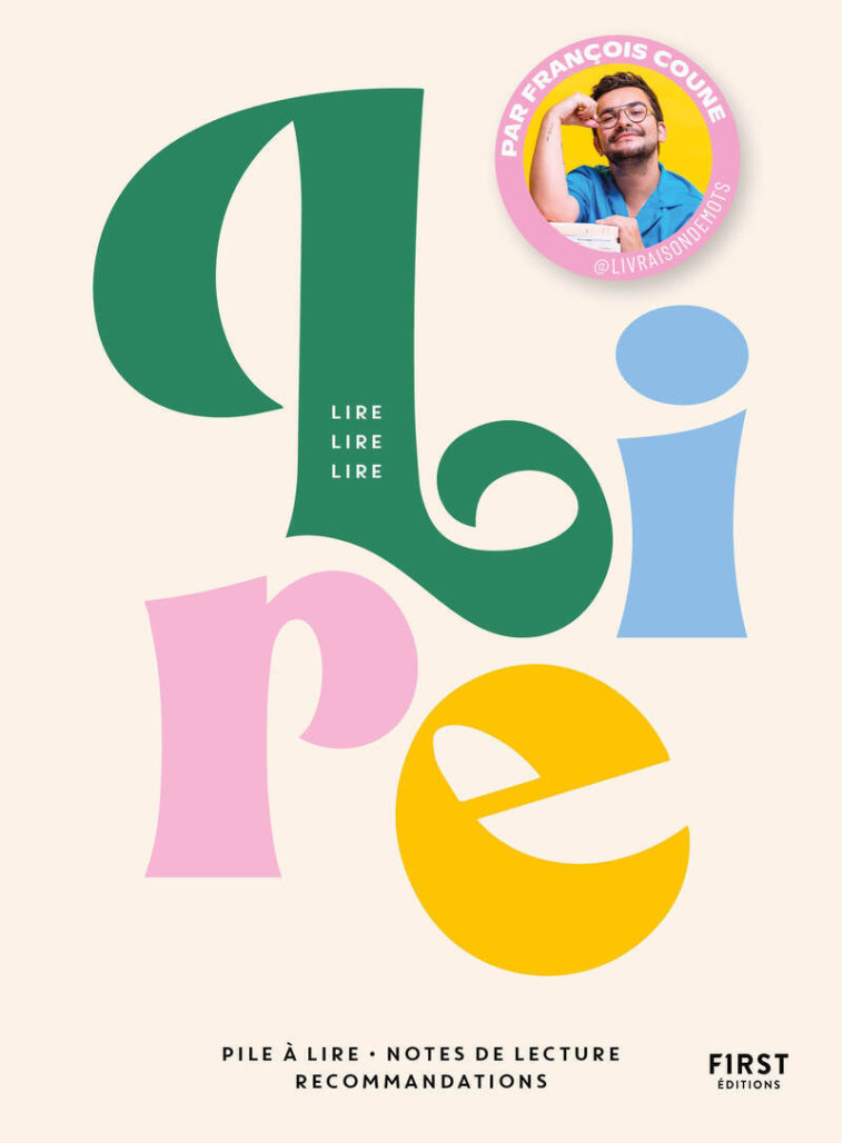 Lire lire lire - Pile à lire, notes de lecture, recommandations - François Coune, François Coune - FIRST