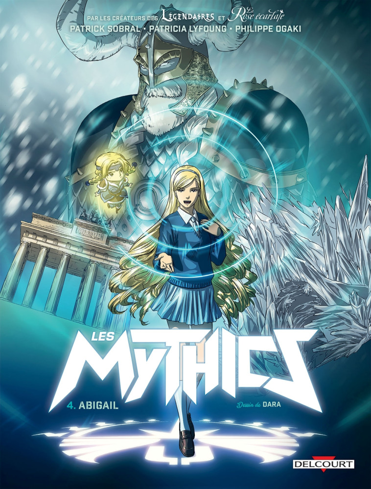 Les Mythics T04 - Fabien Dalmasso, Patricia Lyfoung, Patrick Sobral, Philippe Ogaki, Dara Dara, Paillat Paillat,  Dara,  Paillat - DELCOURT