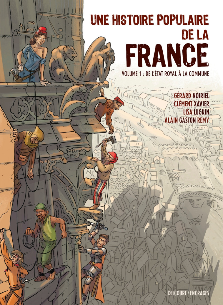 Une Histoire populaire de la France T01 - Lisa Lugrin, Clément Xavier, Gaston Gaston,  GASTON - DELCOURT