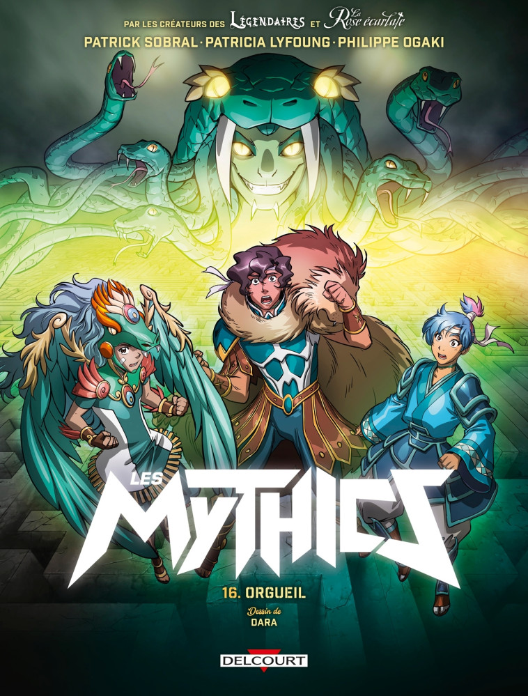 Les Mythics T16 - Philippe Ogaki, Patrick Sobral, Patricia Lyfoung, Dara Dara - DELCOURT