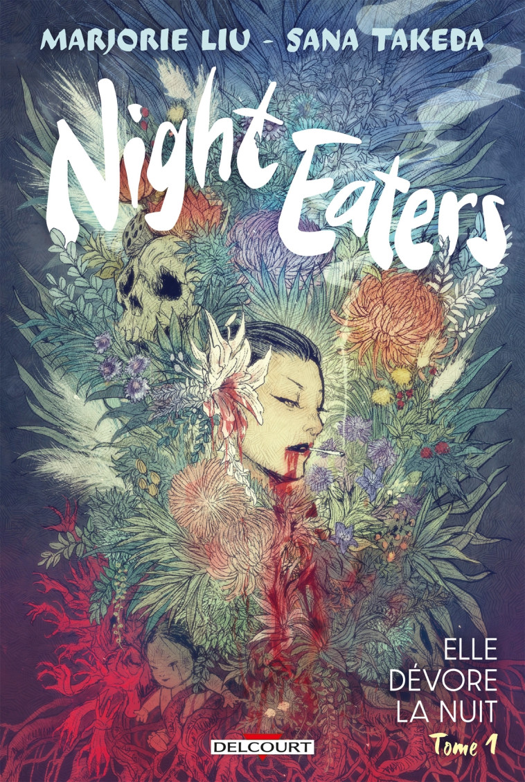 Night Eaters T01 - Sana Takeda, Marjorie LIU - DELCOURT