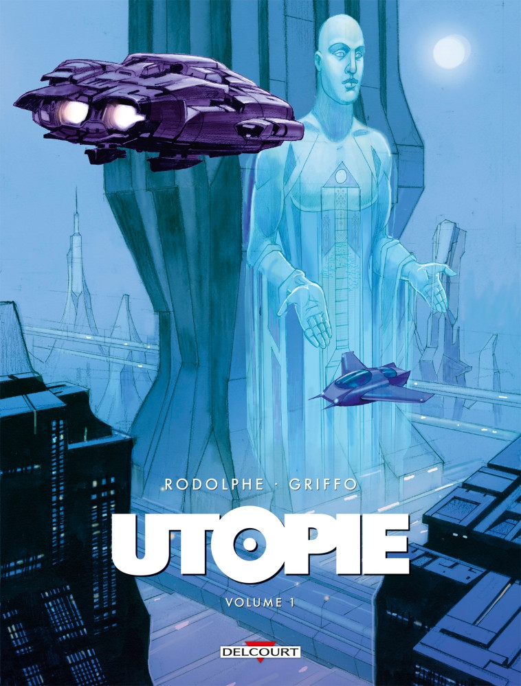 Utopie T01 - Rodolphe Rodolphe, Griffo Griffo,  Rodolphe,  Griffo - DELCOURT