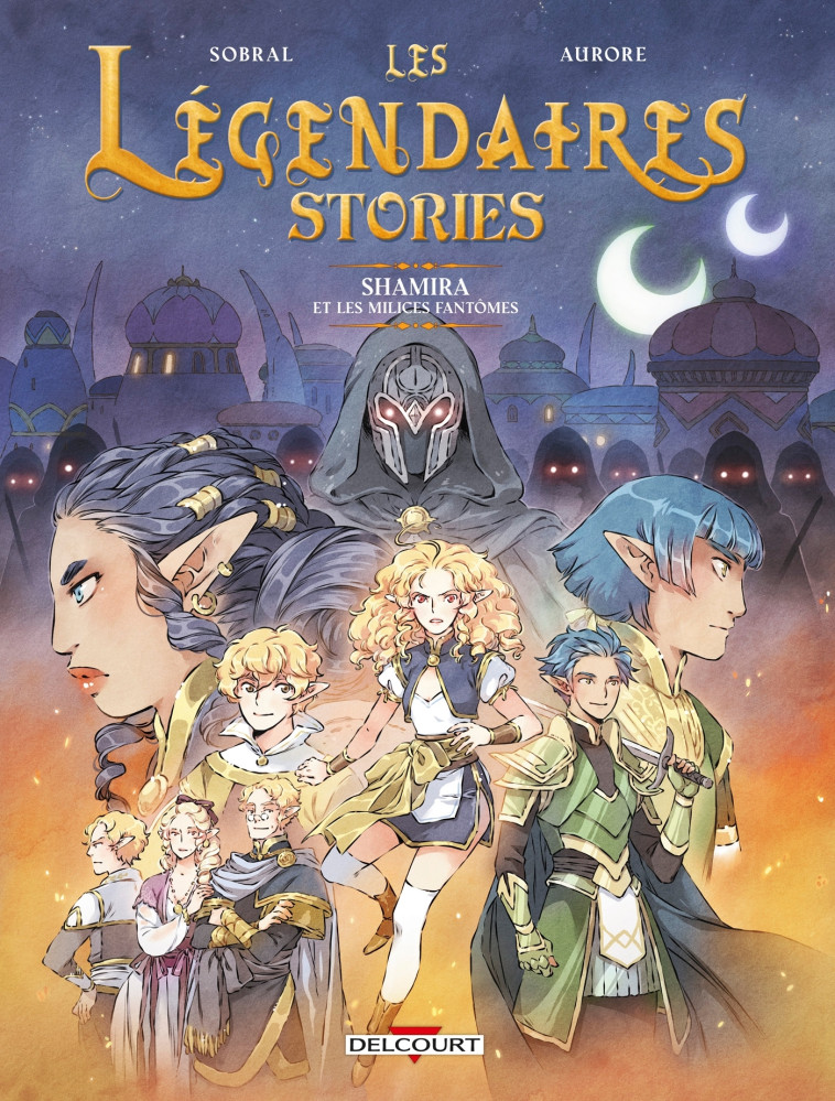 Légendaires - Stories T06 - Shamira et les milices fantômes - Aurore Demilly, Patrick Sobral, Aurore Demilly, Patrick Sobral,  AURORE - DELCOURT